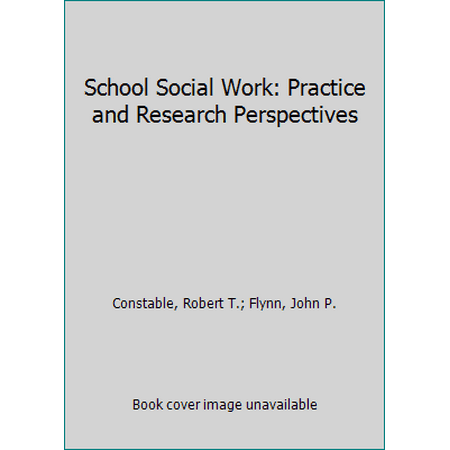 School Social Work: Practice and Research Perspectives, Used [Paperback]