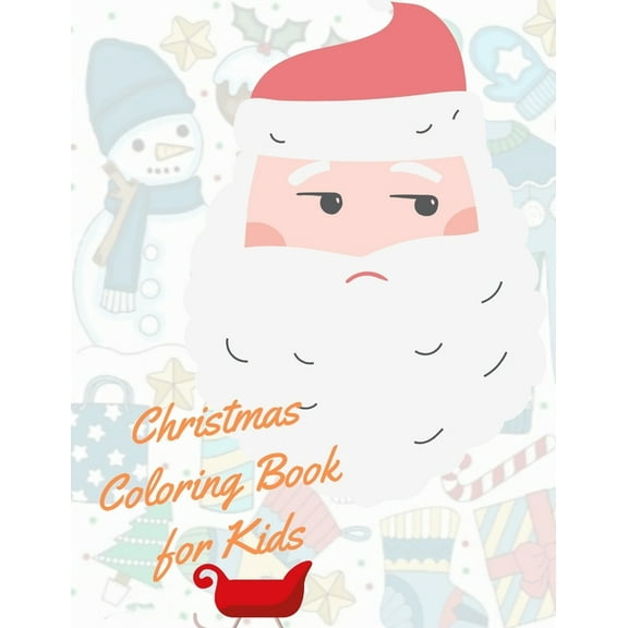 Christmas Coloring Book for Kids : coloring book for boys, girls, and kids of 2 to 8 years old (Paperback)