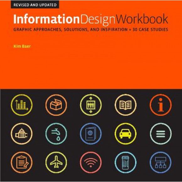 Information Design Workbook, Revised and Updated: Graphic approaches, solutions, and inspiration