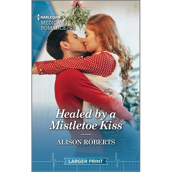 Pre-Owned Healed by a Mistletoe Kiss: Curl Up with This Magical Christmas Romance! (Mass Market Paperback) 1335595120 9781335595126