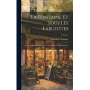 La Fontaine Et Tous Les Fabulistes; Ou, La Fontaine Compar Avec Ses Modles Et Ses Imitateurs; Volume 2 (Hardcover)
