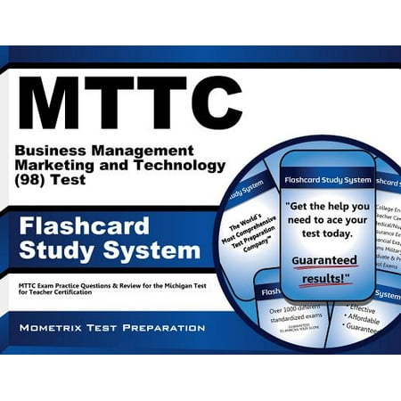 MTTC Business Management Marketing and Technology (98) Test Flashcard Study System: MTTC Exam Practice Questions & Review for the Michigan Test for Teacher (Test Management Best Practices)