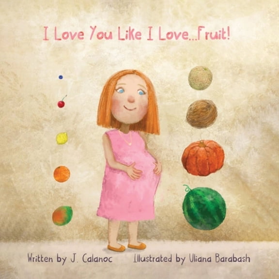 I Love You Like I Love...Fruit!, (Paperback)