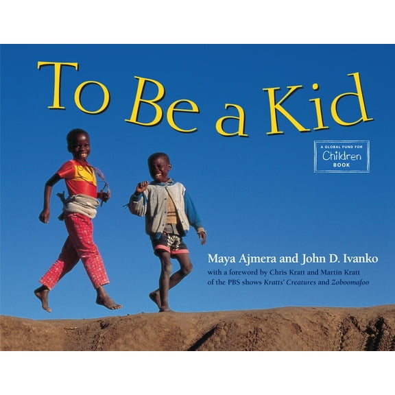 Global Fund for Children Books: To Be a Kid (Paperback)
