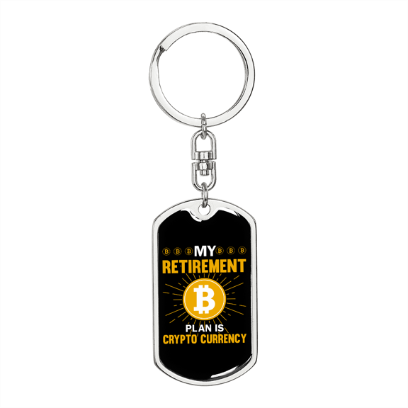 Bitcoin Retirement Plan Crypto Stainless Steel or 18k Gold Premium Swivel Dog Tag Keychain
