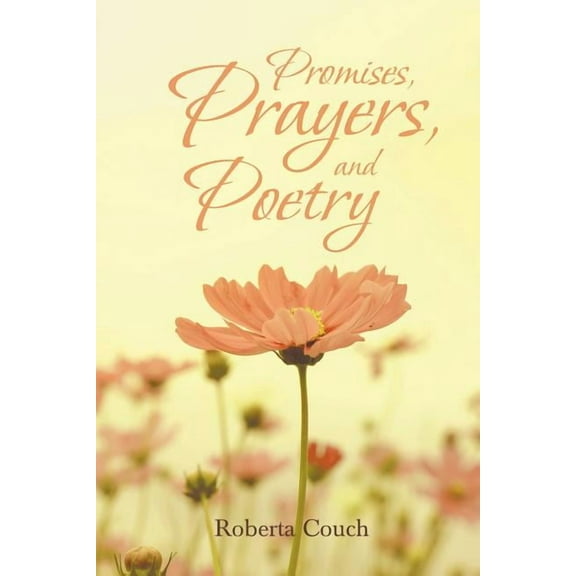 Promises, Prayers, and Poetry (Paperback)