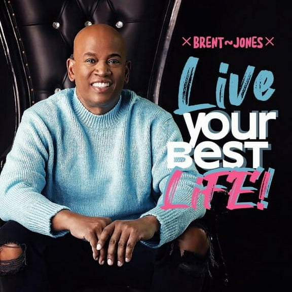 Brent Jones - Live Your Best Life - Music & Performance - CD