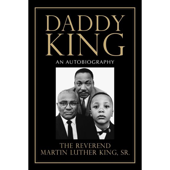 Pre-Owned Daddy King: An Autobiography (Paperback) 0807097764 9780807097762