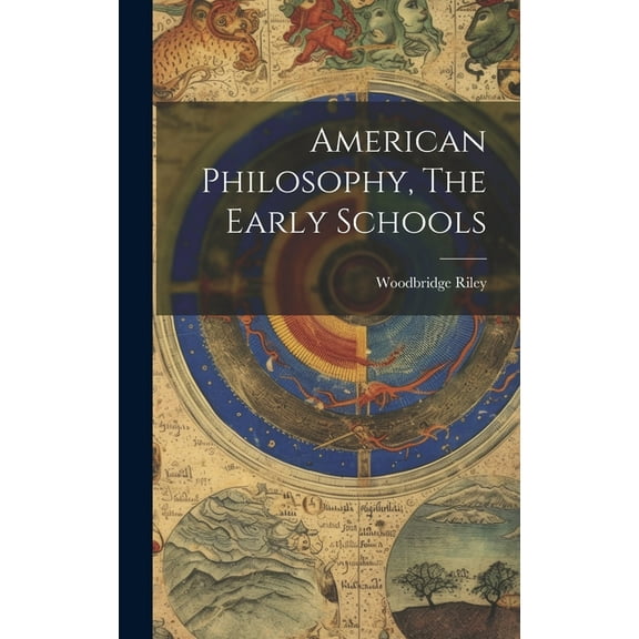 American Philosophy, The Early Schools (Hardcover)