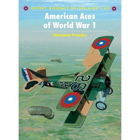 OSPREY PUBLISHING - Aircraft of the Aces: American Ace of WWI - Walmart.com