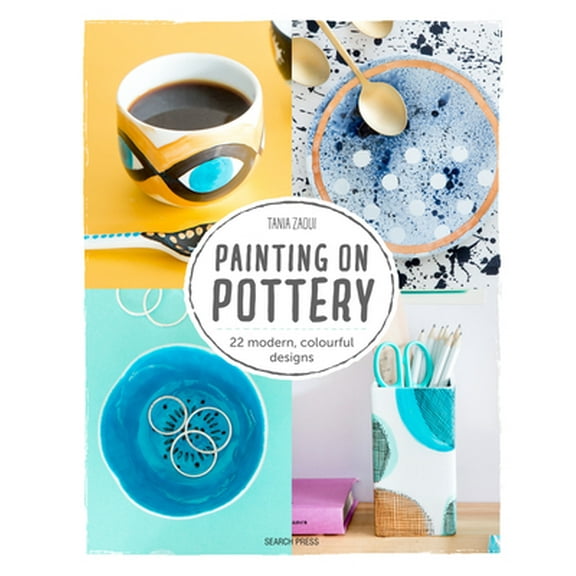 Pre-Owned Painting on Pottery: 22 Modern Colourful Designs (Paperback) 1782217606 9781782217602