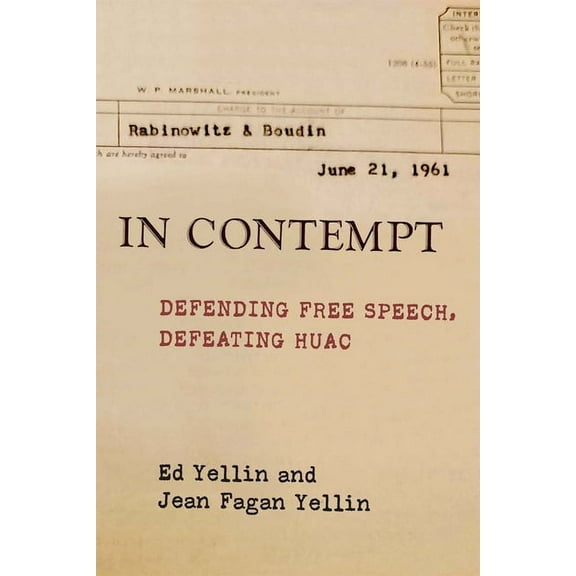 In Contempt: Defending Free Speech, Defeating Huac, (Paperback)