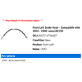 thumbnail image 2 of Front Left Brake Hose - Compatible with 2004 - 2006 RX330 2005, 2 of 2