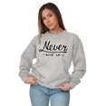 thumbnail image 5 of Never Give Up Motivated Optimistic Women Crewneck Sweatshirt Brisco Brands L, 5 of 6