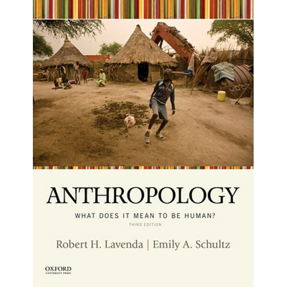 Pre-Owned Anthropology: What Does It Mean to be Human? 3rd edition (Paperback) 0190210842 9780190210847