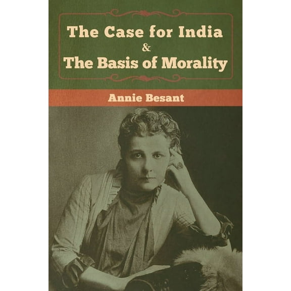 The Case for India & The Basis of Morality, (Paperback)
