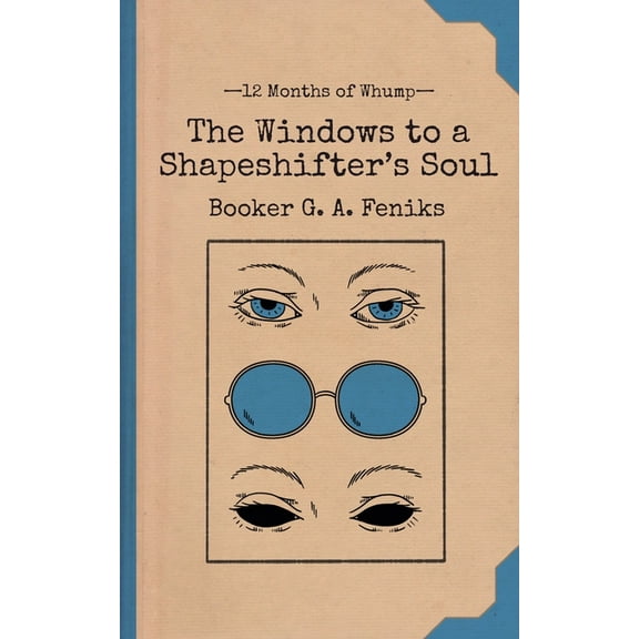 12 Months of Whump The Windows to a Shapeshifter's Soul, Book 3, (Paperback)