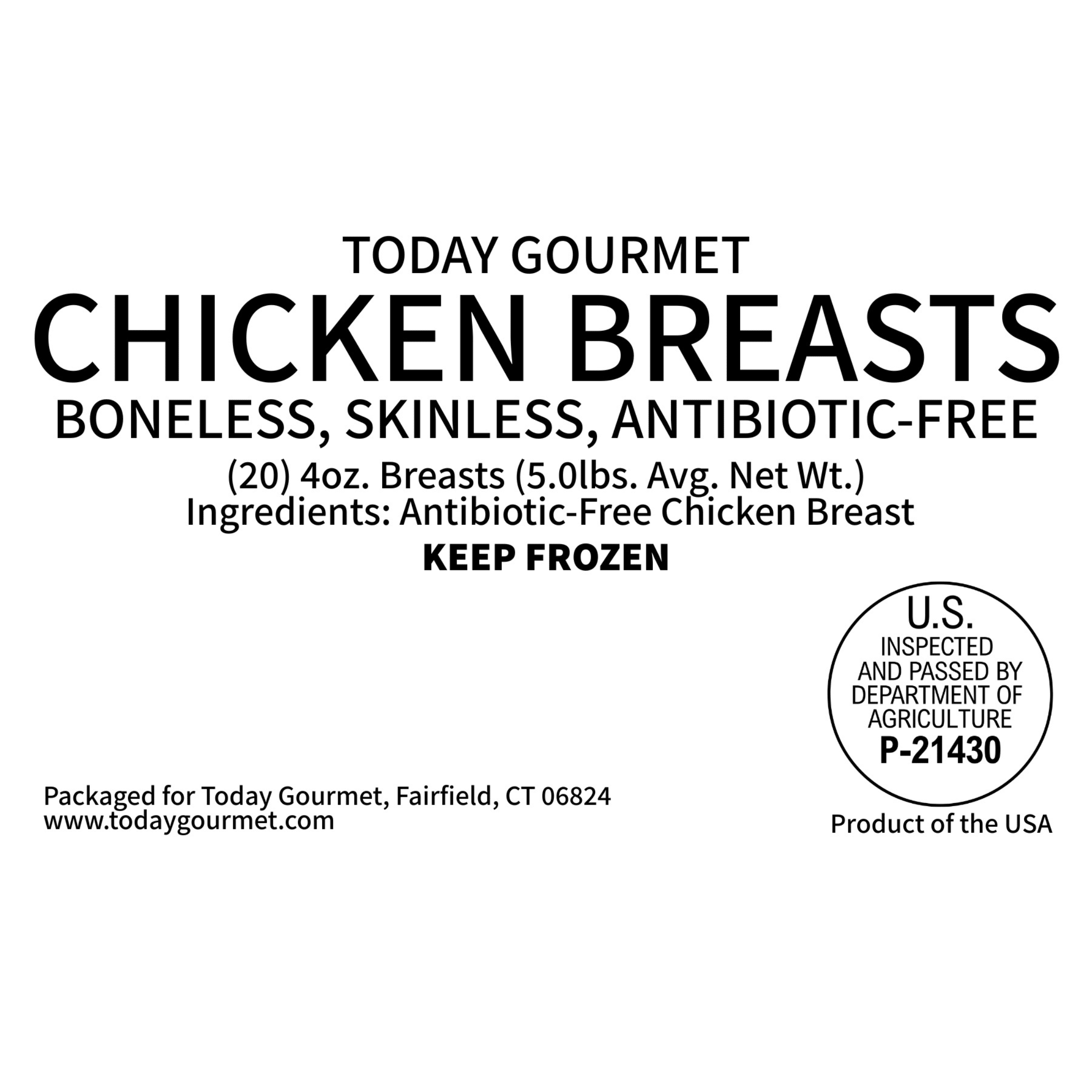 Today Gourmet Chicken Breast, Boneless/Skinless Antibiotic Free (20) 4oz. Breasts