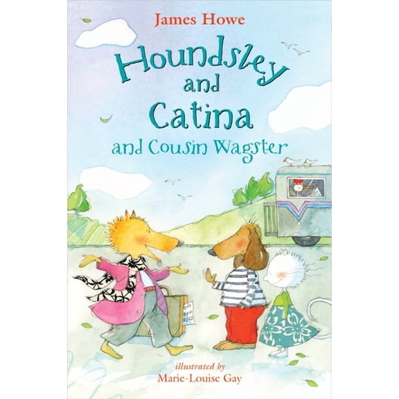 Houndsley and Catina and Cousin Wagster (Hardcover)