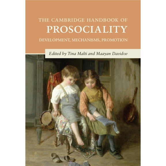 Cambridge Handbooks in Psychology The Cambridge Handbook of Prosociality, (Paperback)