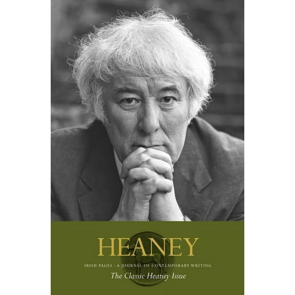 Irish Pages: The Classic Heaney Issue, (Hardcover)