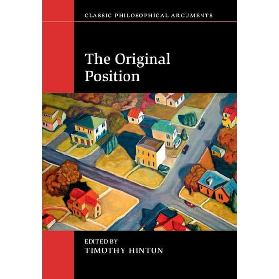 Classic Philosophical Arguments The Original Position, (Hardcover)
