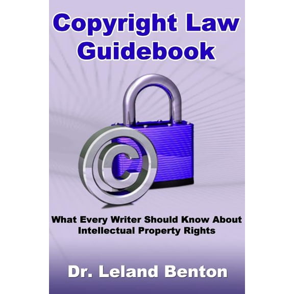 Epublishing: Copyright Law Guidebook: What Every Writer Should Know About Intellectual Property Rights (Paperback)