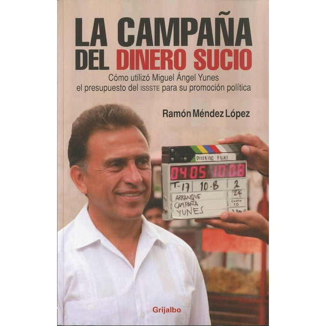 LA CAMPAÑA DEL DINERO SUCIO GRIJALBO MONDADORI RAMON MENDEZ LOPEZ