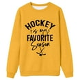 thumbnail image 3 of Arlun Hockey Is My Favorite Season Sweatshirts Womens Vintage Hockey Retro Letter Printed Funny Saying Graphic Pullovers Tops Loose Comfy Crewneck Long Sleeve Sweatshirts Yellow XL, 3 of 3