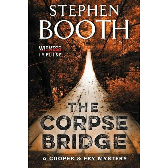 Cooper & Fry Mysteries The Corpse Bridge: A Cooper & Fry Mystery, (Paperback)