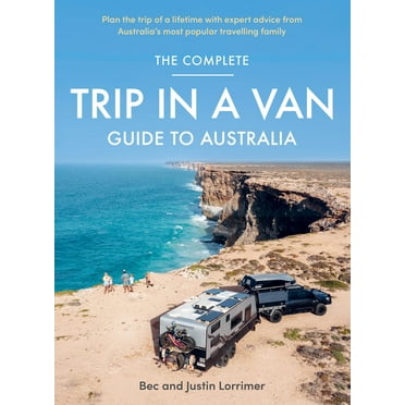 The Complete Trip in a Van Guide to Australia (Paperback)