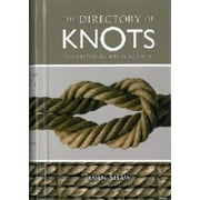 The Directory of Knots: A Step-by-Step Guide to Tying Knots by John Shaw (2009-05-03) [Spiral-bound - Used]
