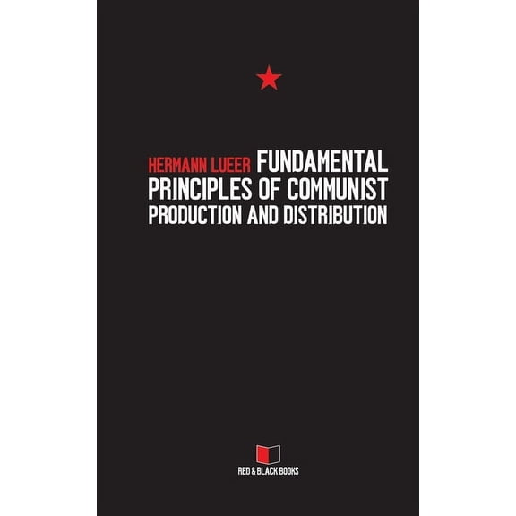 Arguments Against the Market Fundamental Principles of Communist Production and Distribution, Book 3, (Paperback)