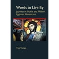 thumbnail image 2 of Cistercian Studies Words to Live by: Journeys in Ancient and Modern Egyptian Monasticism Volume 207, Book 207, (Paperback), 2 of 2