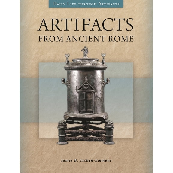 Pre-Owned Artifacts from Ancient Rome (Hardcover) 1610696190 9781610696197