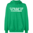 thumbnail image 2 of OXI Hoodie Sweatshirt - I'm Going To Go Stand Outside, Basic Casual Hoodie for Men's and Women Fleece Hoodie Long Sleeve - Irish Green X-Large, 2 of 3