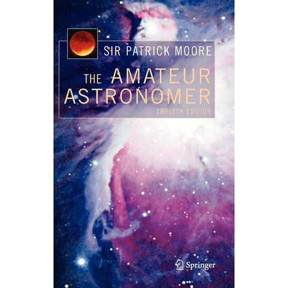 The Amateur Astronomer, (Hardcover)
