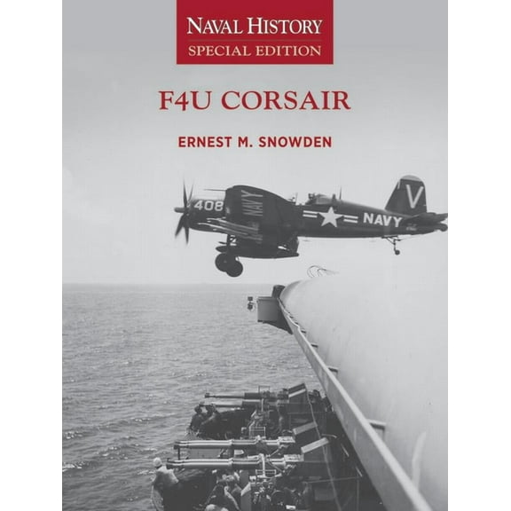 Naval History Special Editions F4u Corsair: Naval History Special Edition, Book 9, (Paperback)