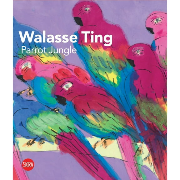 Walasse Ting: Parrot Jungle (Hardcover)