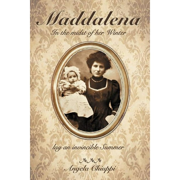 Maddalena Paperback 146856398X 9781468563986 Angela Chiuppi