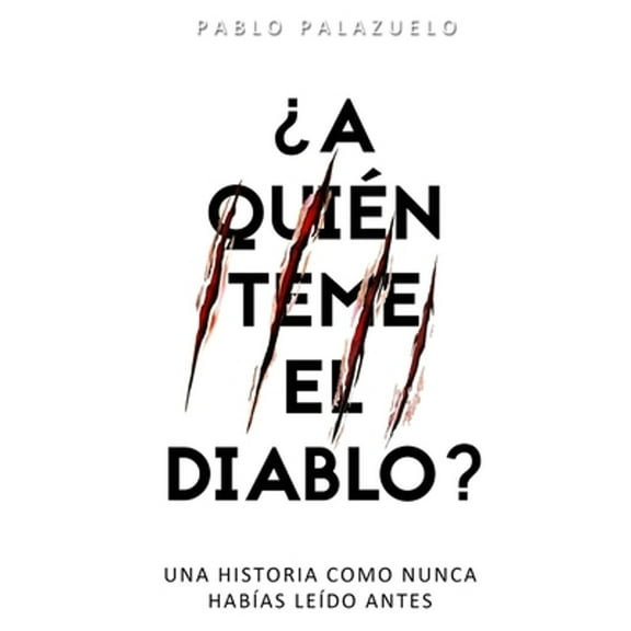¿A quién teme el diablo?: Una historia como nunca habías leído antes (Paperback)