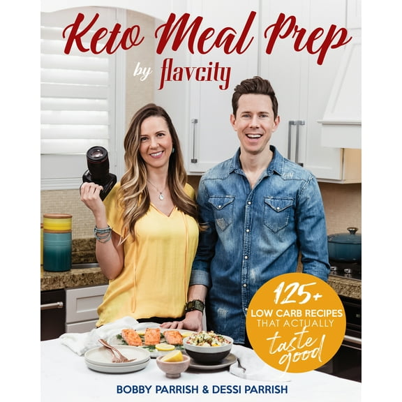 Pre-Owned Keto Meal Prep by Flavcity: 125+ Low Carb Recipes That Actually Taste Good (Keto Diet Recipes, Allergy Friendly Cooking) (Hardcover) 1642500550 9781642500554