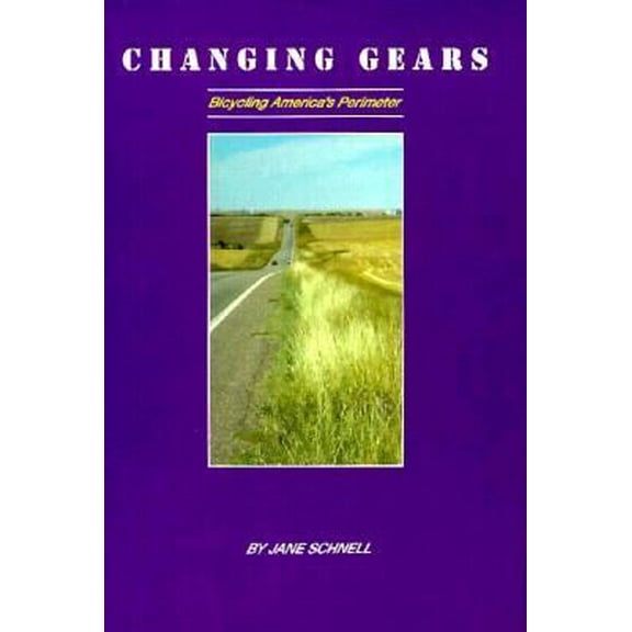 Pre-Owned Changing Gears: Bicycling America's Perimeter (Hardcover) 0962611204 9780962611209