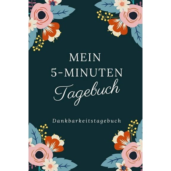 Mein 5-Minuten Tagebuch Dankbarkeitstagebuch: A5 52 Wochen Kalender - 5- Minuten Tagebuch - Geschenk für Frauen Mama Oma Schwester Beste Freundin - Dankbarkeits Tagebuch - Achtsamkeit - Planer - (Pape