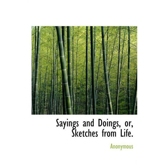 Sayings and Doings, Or, Sketches from Life. (Hardcover)