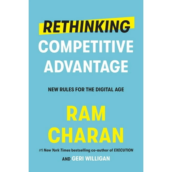 Rethinking Competitive Advantage: New Rules for the Digital Age, (Hardcover)