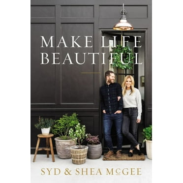 Syd McGee: Make Life Beautiful (Hardcover)