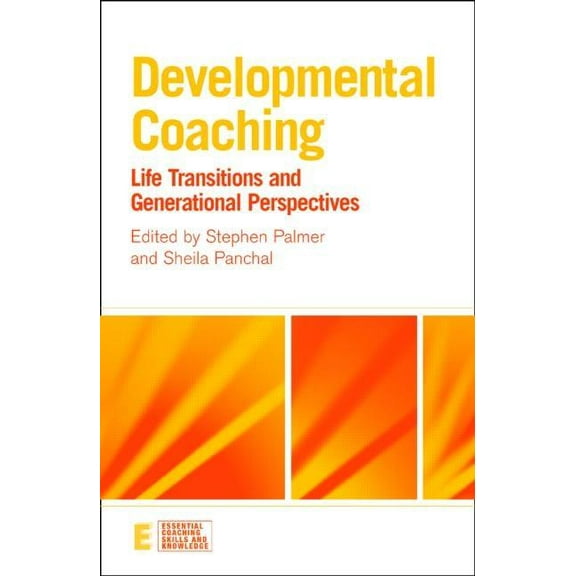 Essential Coaching Skills and Knowledge Developmental Coaching: Life Transitions and Generational Perspectives, (Paperback)