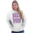 thumbnail image 4 of Best Mom Ever Cute Mothers Day Love Hoodie Sweatshirt Women Brisco Brands X, 4 of 6