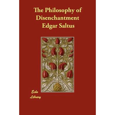 The Philosophy Of Disenchantment - 